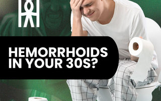 Hemorrhoids in Your 30s? Here’s Why You’re Not Too Young